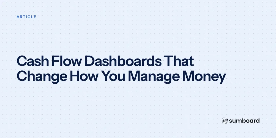 Cash Flow Dashboards That Change How You Manage Money
