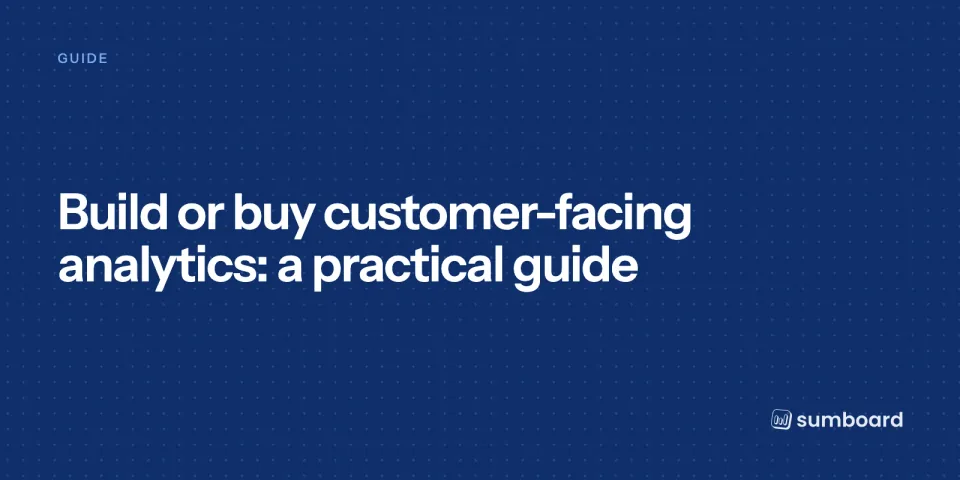 Build or buy customer-facing analytics: a practical guide