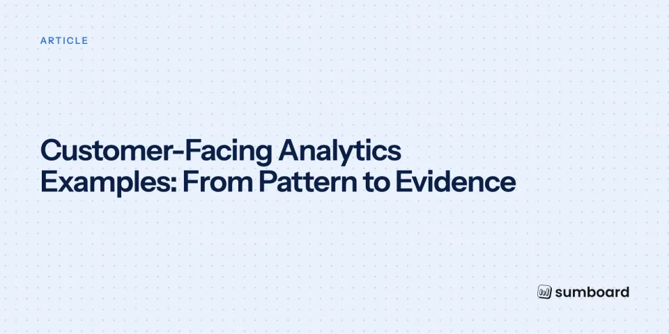 Customer-Facing Analytics Examples: From Pattern to Evidence