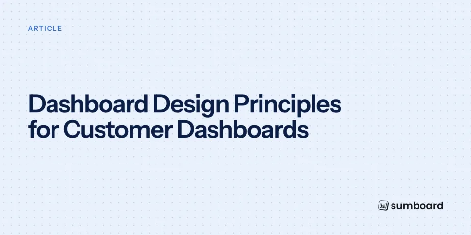 Dashboard Design Principles for Customer Dashboards
