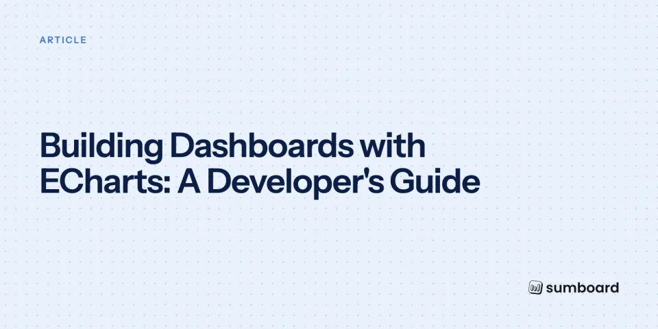 Building Dashboards with ECharts: A Developer's Guide