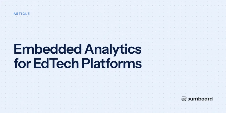 Embedded Analytics for EdTech Platforms