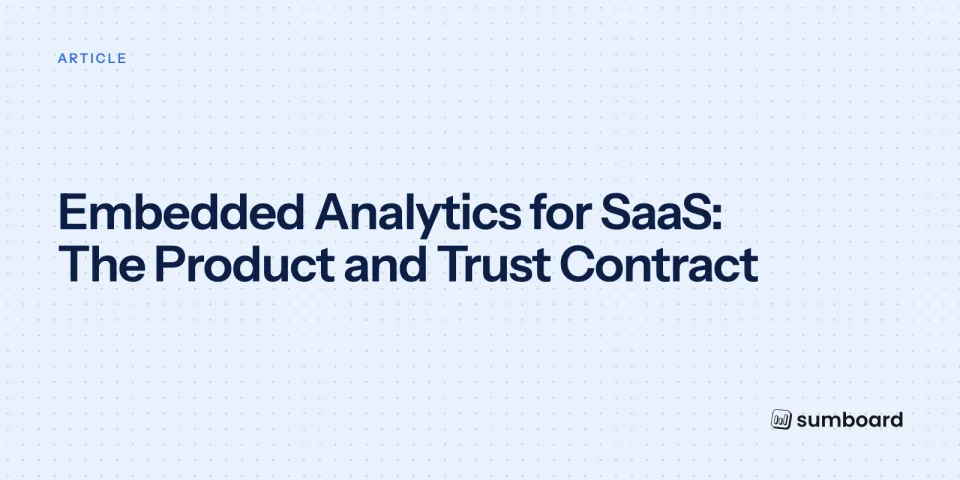 Embedded Analytics for SaaS: The Product and Trust Contract
