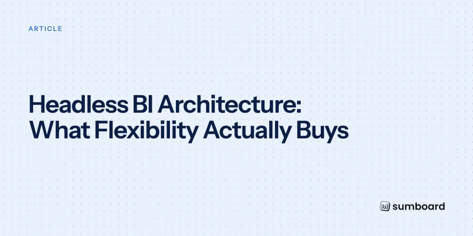 Headless BI Architecture: What Flexibility Actually Buys