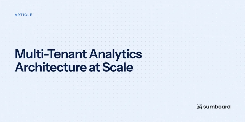 Multi-Tenant Analytics Architecture at Scale