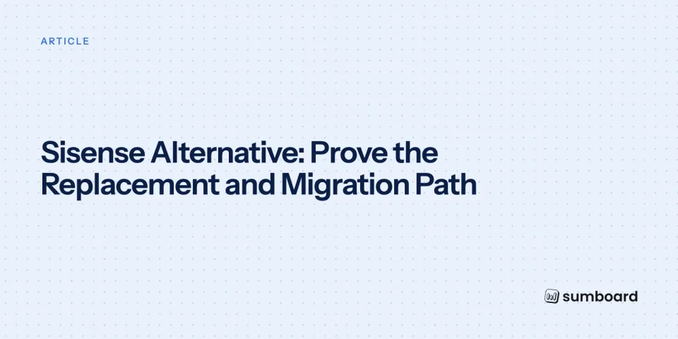 Sisense Alternative: Prove the Replacement and Migration Path