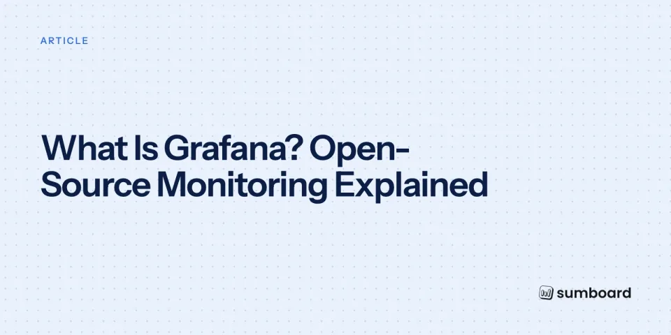 What Is Grafana? Open-Source Monitoring Explained