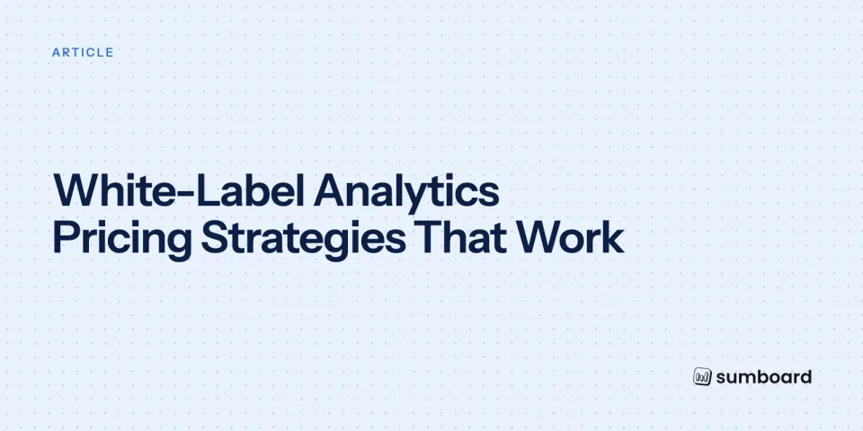 White-Label Analytics Pricing Strategies That Work